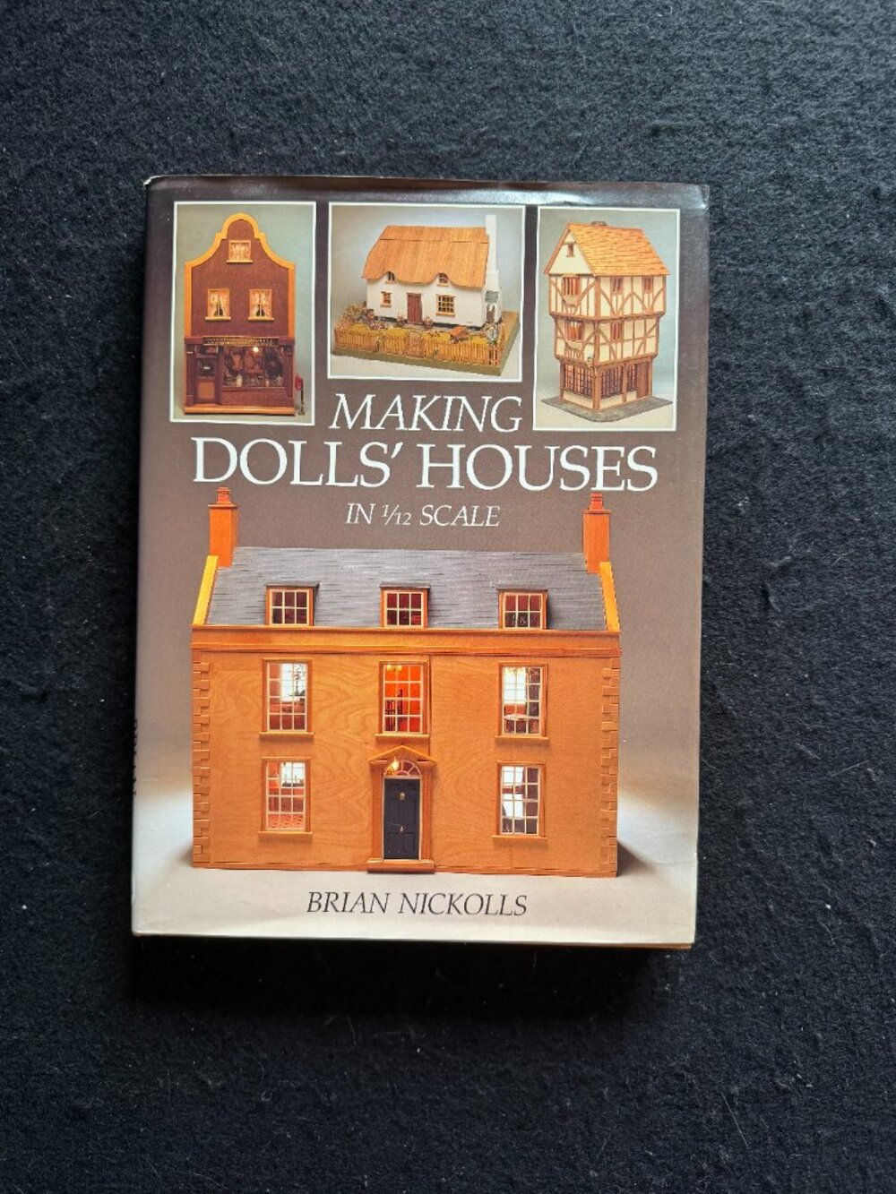 “Making Dolls’ Houses In 1/12 Scale” Hardcover Book by: Brian Nickolls - Picture 9 of 9